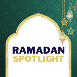 Ramadan Spotlight